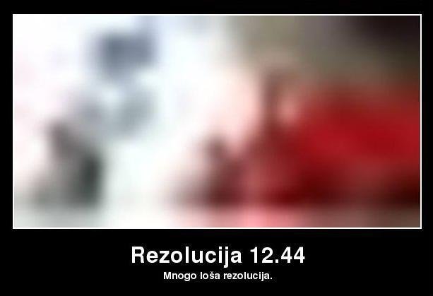 rezolucija 1244 mnogo losa rezolucija ahahahha.JPG, 19 KB